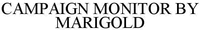 CAMPAIGN MONITOR BY MARIGOLD