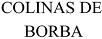 COLINAS DE BORBA