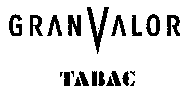 GRAN VALOR TABAC