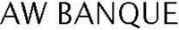 AW BANQUE