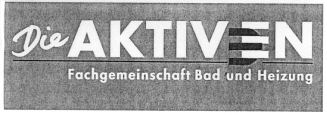Die AKTIVEN Fachgemeinschaft Bad und Heizung