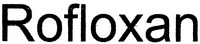 Rofloxan