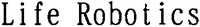 Life Robotics