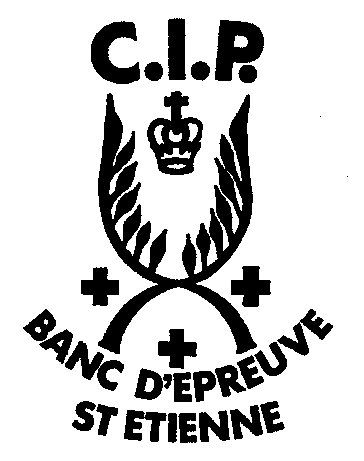 C.I.P. BANC D'EPREUVE ST ETIENNE