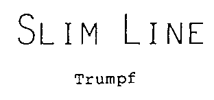 SLIM LINE