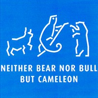 NEITHER BEAR NOR BULL BUT CAMELEON