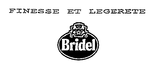 FINESSE ET LEGERETE Bridel