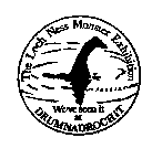 The Loch Ness Monster Exhibition We've seen it at DRUMNADROCHIT