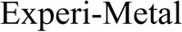 Experi-Metal