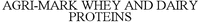 AGRI-MARK WHEY AND DAIRY PROTEINS