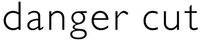 danger cut