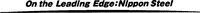 On the Leading Edge:Nippon Steel