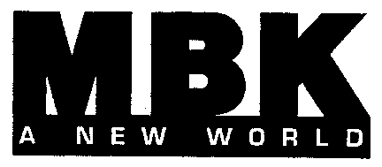 MBK A NEW WORLD