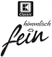 K Classic himmlisch fein
