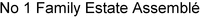 No 1 Family Estate Assemblé