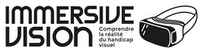 IMMERSIVE VISION Comprendre la réalité du handicap visuel