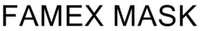 FAMEX MASK