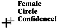 Female Circle Confidence ! +