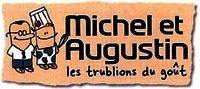 Michel et Augustin les trublions du goût