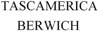 TASCAMERICA BERWICH