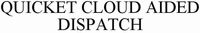 QUICKET CLOUD AIDED DISPATCH