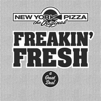 NEW YORK PIZZA FREAKIN' FRESH