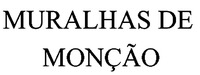 MURALHAS DE MONÇÃO