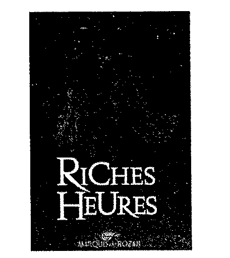 RICHES HEURES