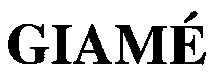 GIAMÉ