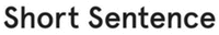 Short Sentence