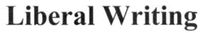 Liberal Writing