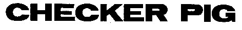 CHECKER PIG