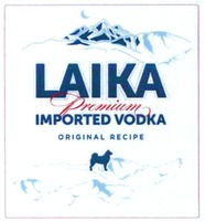 LAIKA Premium IMPORTED VODKA ORIGINAL RECIPE