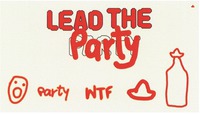 LEAD THE Party Party WTF