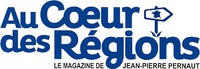 Au Coeur des Régions LE MAGAZINE DE JEAN-PIERRE PERNAUT