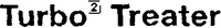 Turbo Treater
