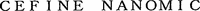 CEFINE NANOMIC