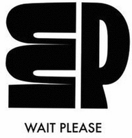 WAIT PLEASE