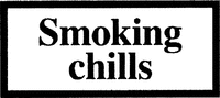 Smoking chills
