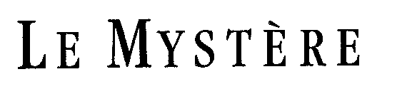LE MYSTÈRE