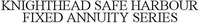 KNIGHTHEAD SAFE HARBOUR FIXED ANNUITY SERIES