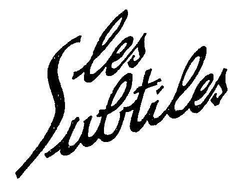 les Subtiles