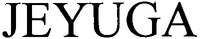 JEYUGA