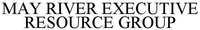 MAY RIVER EXECUTIVE RESOURCE GROUP