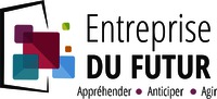 Entreprise DU FUTUR Appréhender Anticiper Agir