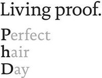 Living proof. Perfect hair Day