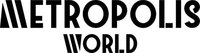 METROPOLIS WORLD