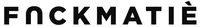 FNCKMATIÈ