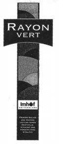 RAYON VERT Imhof