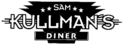 SAM KULLMAN'S DINER